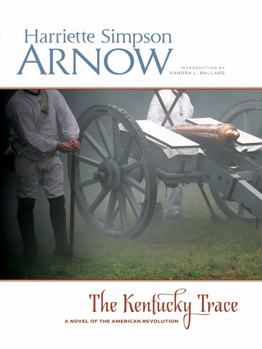 Title details for The Kentucky Trace by Harriette Simpson Arnow - Available